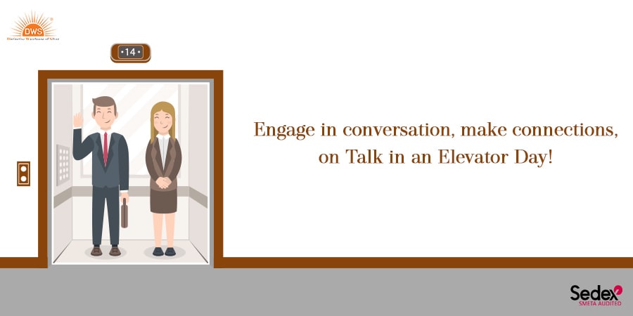 Engage in conversation, make connections, on Talk in an Elevator Day!
